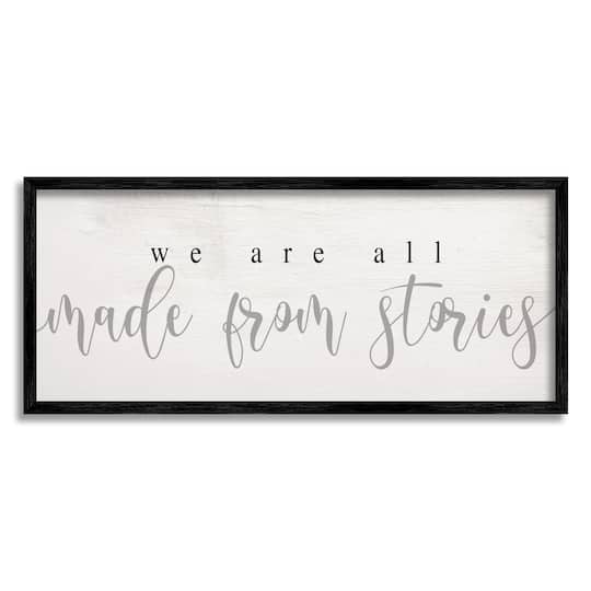 Stupell Industries We Are Made From Stories Phrase Motivational Family Framed Wall Art
